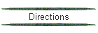 Directions