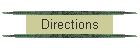 Directions